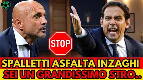 Incredibile Lite Tra Luciano Spalletti E Simone Inzaghi Volano Parole