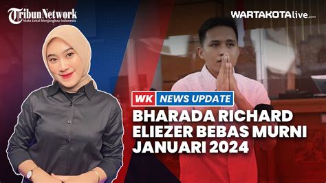 Bharada Richard Eliezer Bebas Murni Januari Youtube