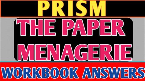 The Paper Menagerie Workbook Answers The Paper Menagerie Question