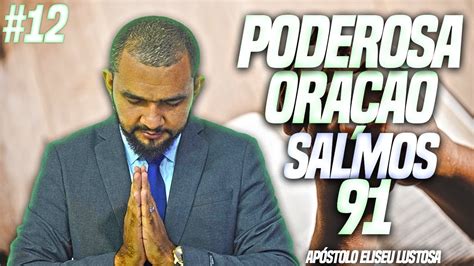 ORAÇÃO PODEROSA DO SALMO 91 PARA QUEBRAR AS AMARRAS MACUMBA E PESSOAS