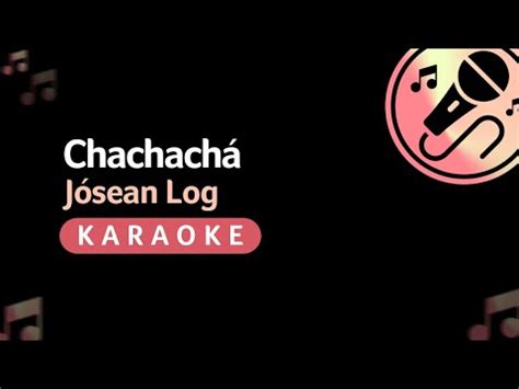 Chachach J Sean Log Karaoke Youtube