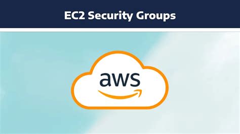 In Depth Guide To Ec Security Groups In Aws