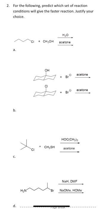 Solved For The Following Predict Which Set Of Reaction Chegg