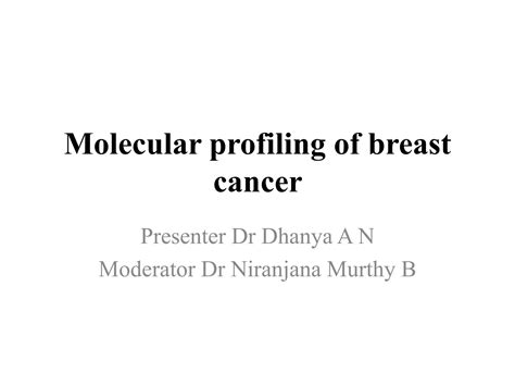 Molecular Profiling Of Breast Cancer Ppt