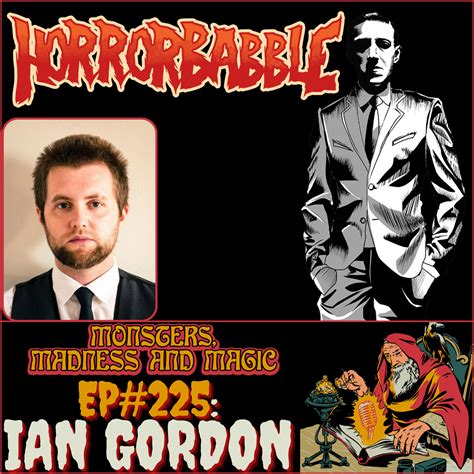 EP 225 Horror Babble And Beyond An Interview With Ian Gordon