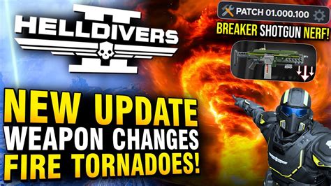 Helldivers Just Got An Insane Update Weapon Nerfs Tornadoes And