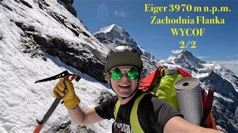 Eiger M N P M Zachodnia Flanka I Wycof Cz Youtube