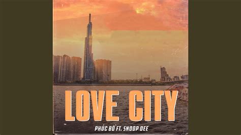 Love City Feat Snoop Dee Youtube Music