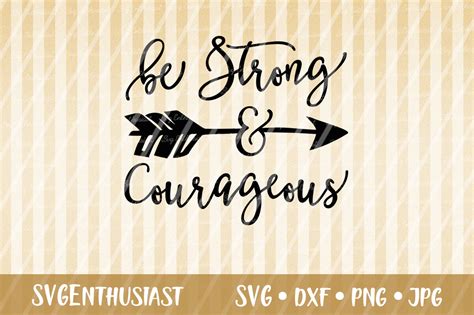 Be Strong And Courageous Svg Cut File Graphic By Svgenthusiast