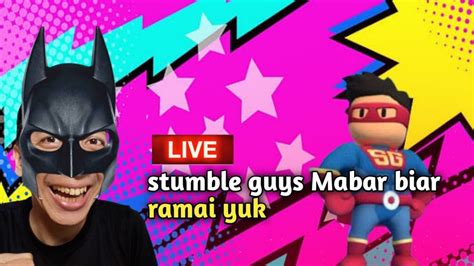 Live Stumble Guys Yuk Mabar Biar Ramai Youtube