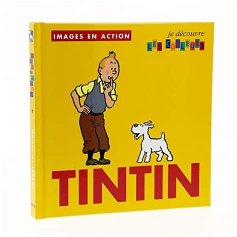 Tintin Images En Action Je Decouvre Les Couleurs By Herge Very Good