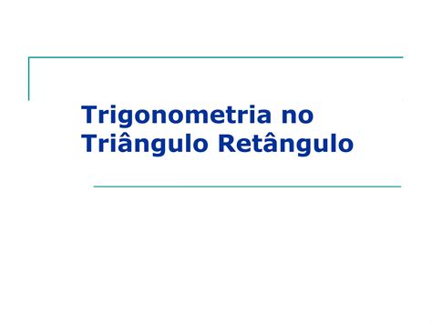 Trigonometria No Triângulo Retângulo Ppt