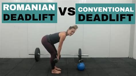 Romanian Deadlift Vs Conventional Deadlift Youtube