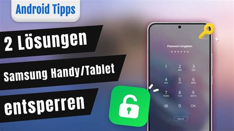 Tutorial 2 Lösungen Samsung Handy Tablet ohne Passwort Muster zu