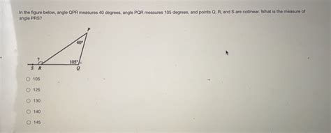 Solved In The Figure Below Angle Qpr Measures 40 Degrees Angle Pqr