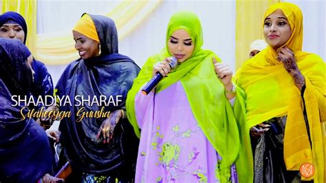 SHAADIYA SHARAF 2022 SIFAHEEYGA GUUSHA OFFICIAL MUSIC VIDEO YouTube