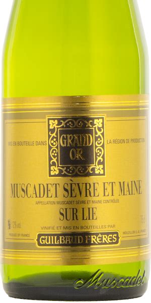 Guilbaud Fr Res Grand Or Muscadet S Vre Et Maine Sur Lie