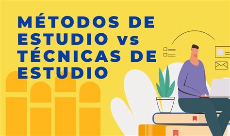 M Todos De Estudio Vs T Cnicas De Estudio