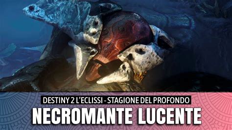 Spettri Del Profondo Boss Finale Necromante Lucente Destiny L