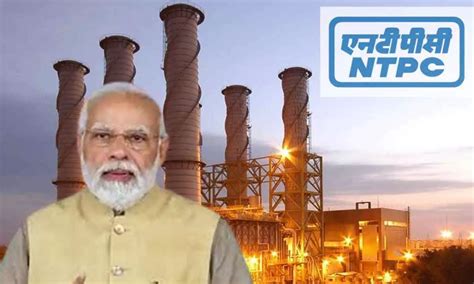 Modi To Dedicate NTPC Power Plant Soon