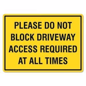 Please Do Not Block Driveway Sign The Signmaker