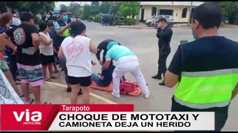 Tarapoto Choque De Mototaxi Y Camioneta Deja Un Herido Via Televisi N