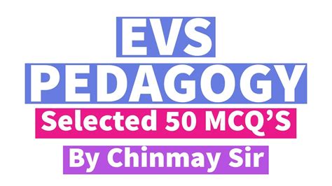 PEDAGOGY SELECTED MCQS EVS PEDAGOGY MCQ S FOR ALL TETS TEACHING