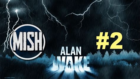 Alan Wake Pc Underrated Classic Playthrough Youtube