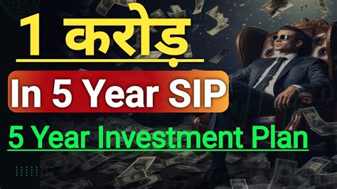 5 Years Investment Plan How To Become Crorepati With Smart Investing