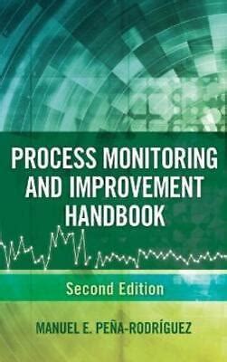 Manuel E Pe A Rodr Guez Process Monitoring And Improvement Handbook