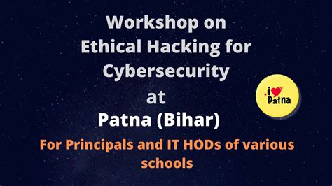 A Workshop On Ethical Hacking For Cyber Security At Patna Youtube