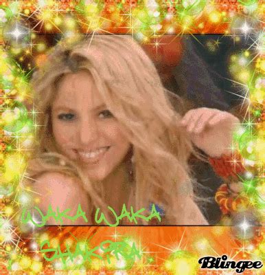 waka waka shakira Picture #112843338 | Blingee.com