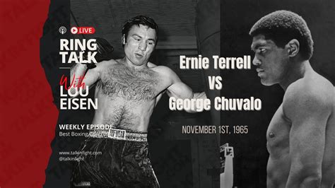 Ernie Terrell Vs George Chuvalo Ring Talk With Lou Eisen Youtube