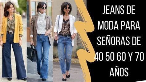 Jeans De Moda Para SeÑoras De 40 50 60 Y 70 AÑos Outfits Para SeÑoras