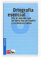 Ortograf A Esencial Con El Espa Ol Que Se Habla En Espa A Y En Am Rica Latina Eur