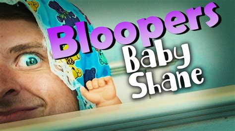 Baby Shane Bloopers YouTube