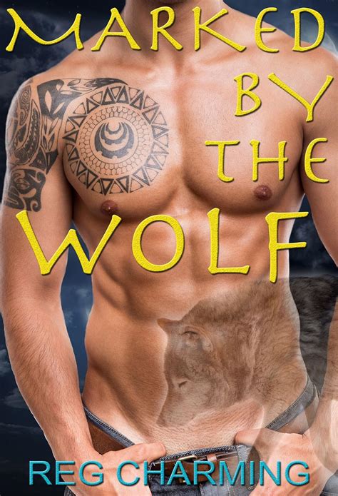 Marked By The Wolf Alpha Male Werewolf Manlove Forbidden Shifter Gay M M Romance Kindle