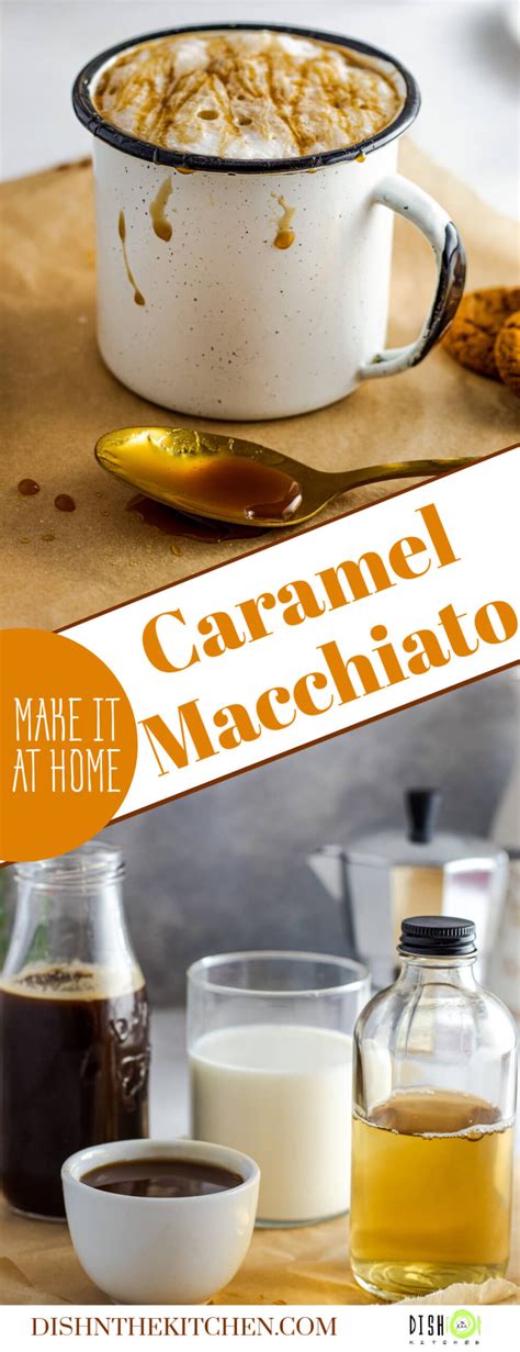 Caramel Macchiato At Home Dish N The Kitchen