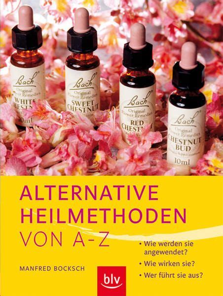 Alternative Heilmethoden Von A Z Wie Werden Sie Angewendet Wie Wirken