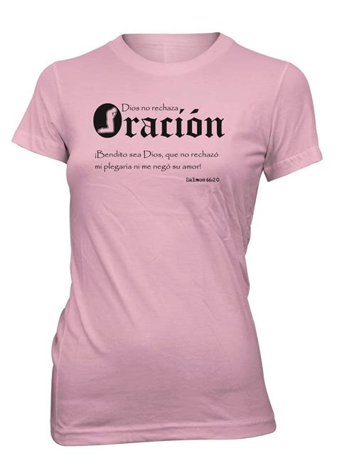 Dios No Rechaza Oracion Poder Versiculo Biblia Camiseta Cristiana Mujer