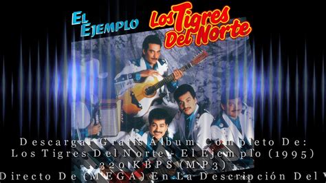 Descargar Gratis Lbum Completo De Los Tigres Del Norte El Ejemplo