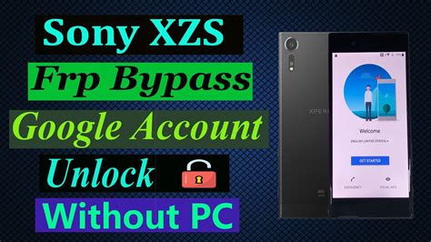 Sony Xperia Xzs So J Frp Bypass Android Google Account Unlock