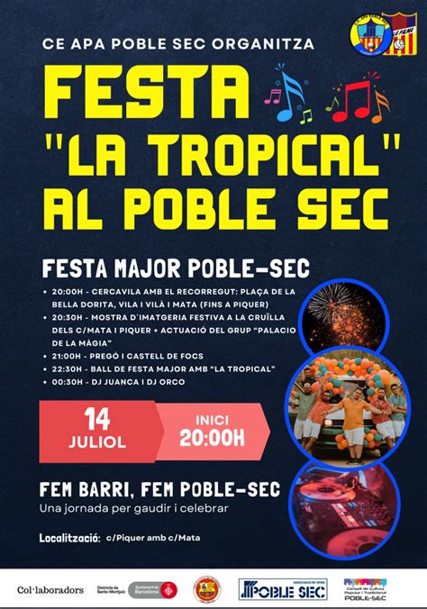 Celebra La Festa Major Del Poble Sec Amb El Club I La Tropical Ce Apa