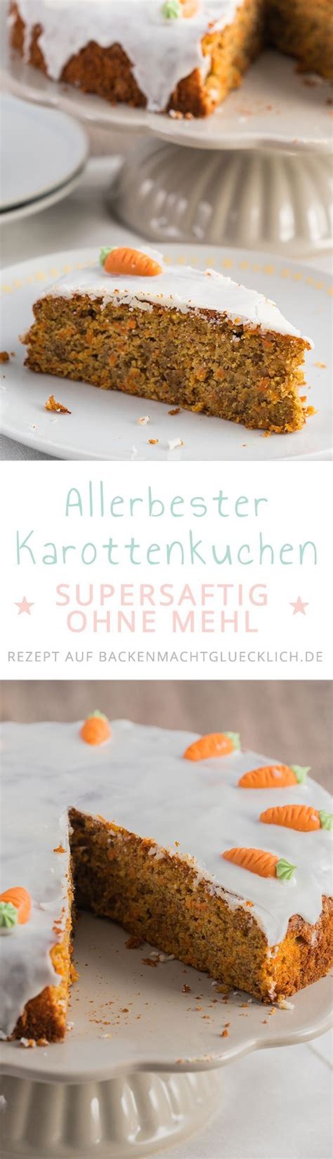 Saftiger Karottenkuchen Backen Macht Gl Cklich Recipe Easter