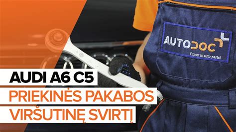 Kaip pakeisti priekinės pakabos viršutinę svirtį AUDI A6 C5 PAMOKA