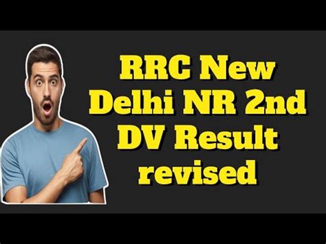 rrc new delhi NR 2nd DV Result revised हग UR cut off decrease 3 79