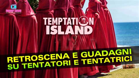 Temptation Island Ecco Quanto Guadagnano I Tentatori E Le Tentatrici