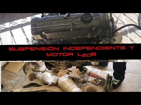 Nuevo Motor L B Y Suspensi N Trasera Datsun Nissan Youtube