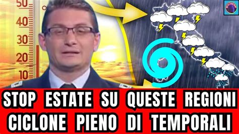 Meteo Italia Stop All Estate Su Queste Regioni Ciclone Autunnale