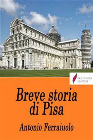 Pdf Breve Storia Di Pisa De Antonio Ferraiuolo Libro Electr Nico